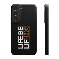 Life Be Lifing - Android Tough Cases