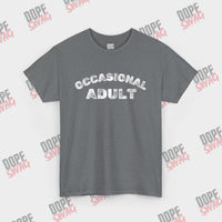 Occasional Adult - SwagTee