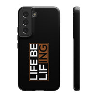 Life Be Lifing - Android Tough Cases