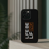 Life Be Lifing - Apple Tough Case (MagSafe)