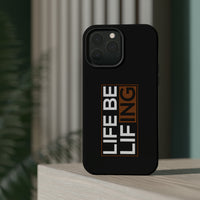 Life Be Lifing - Apple Tough Case (MagSafe)