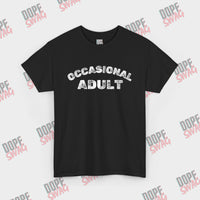 Occasional Adult - SwagTee