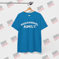 Occasional Adult - SwagTee