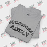 Occasional Adult - SwagTee