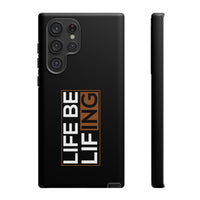 Life Be Lifing - Android Tough Cases