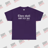 Thou Shall Not Try Me - SwagTee